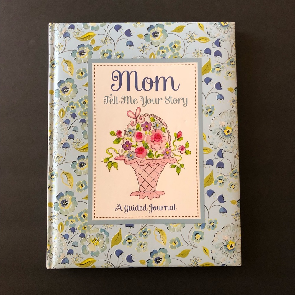 Mom tell me your story. A guided journal